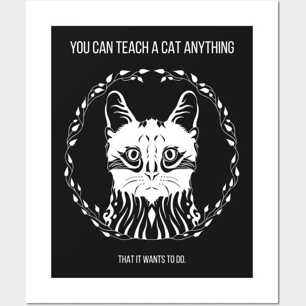 you can teach a cat anything - that it wants to do Wall Art by foxycated